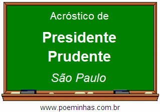 Acróstico da Cidade Presidente Prudente