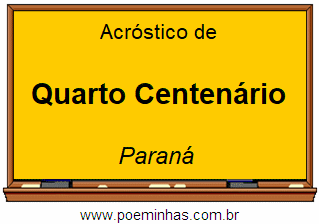 Acróstico da Cidade Quarto Centenário