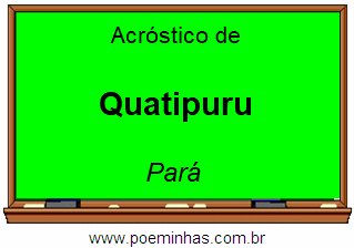 Acróstico da Cidade Quatipuru