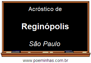 Acróstico da Cidade Reginópolis