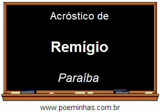 Acróstico da Cidade Remígio