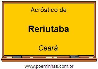 Acróstico da Cidade Reriutaba