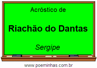 Acróstico da Cidade Riachão do Dantas