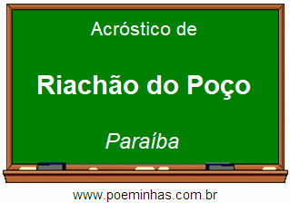 Acróstico da Cidade Riachão do Poço