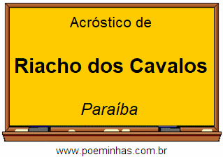 Acróstico da Cidade Riacho dos Cavalos