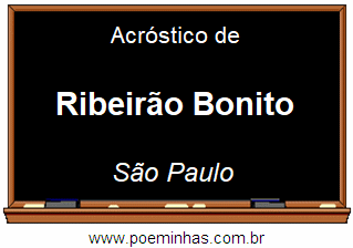 Acróstico da Cidade Ribeirão Bonito