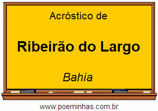 Acróstico da Cidade Ribeirão do Largo