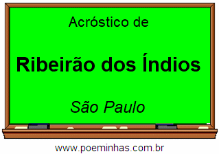 Acróstico da Cidade Ribeirão dos Índios