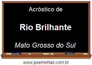 Acróstico da Cidade Rio Brilhante