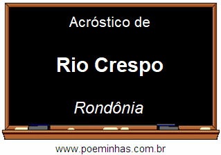 Acróstico da Cidade Rio Crespo