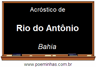 Acróstico da Cidade Rio do Antônio