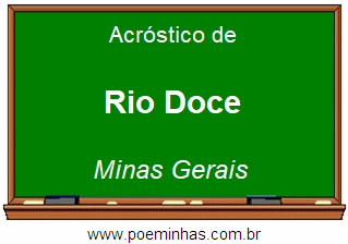 Acróstico da Cidade Rio Doce