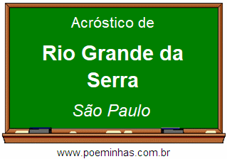 Acróstico da Cidade Rio Grande da Serra