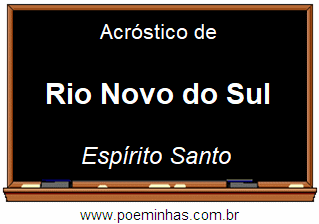 Acróstico da Cidade Rio Novo do Sul