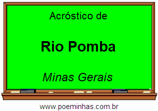 Acróstico da Cidade Rio Pomba