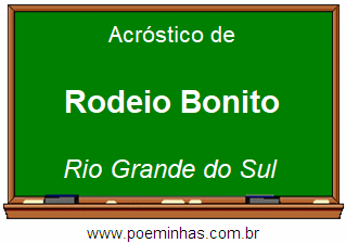 Acróstico da Cidade Rodeio Bonito