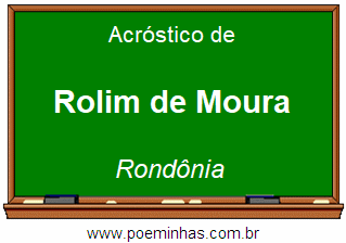 Acróstico da Cidade Rolim de Moura