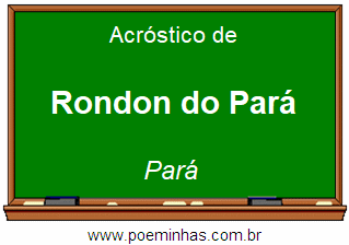 Acróstico da Cidade Rondon do Pará