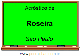 Acróstico da Cidade Roseira