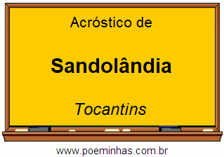 Acróstico da Cidade Sandolândia