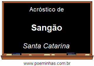 Acróstico da Cidade Sangão