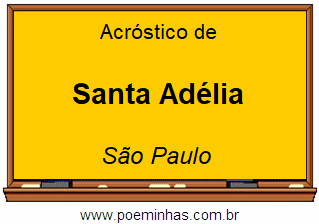 Acróstico da Cidade Santa Adélia