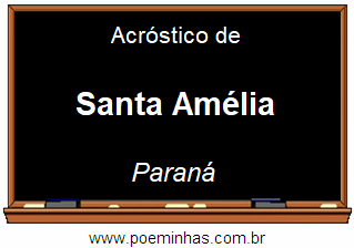 Acróstico da Cidade Santa Amélia