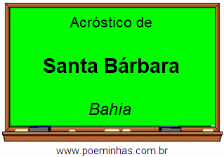 Acróstico da Cidade Santa Bárbara