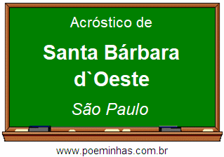 Acróstico da Cidade Santa Bárbara d`Oeste