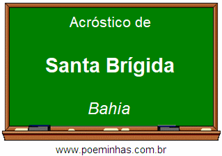 Acróstico da Cidade Santa Brígida