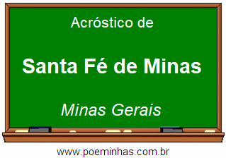 Acróstico da Cidade Santa Fé de Minas