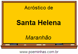 Acróstico da Cidade Santa Helena