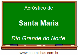 Acróstico da Cidade Santa Maria