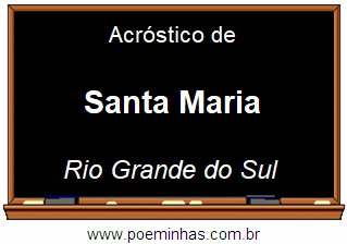 Acróstico da Cidade Santa Maria