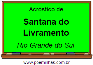 Acróstico da Cidade Santana do Livramento