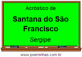 Acróstico da Cidade Santana do São Francisco