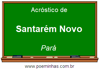 Acróstico da Cidade Santarém Novo