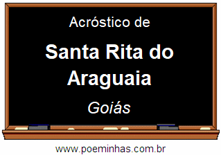 Acróstico da Cidade Santa Rita do Araguaia
