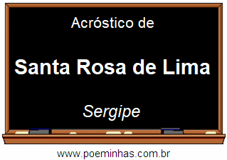 Acróstico da Cidade Santa Rosa de Lima