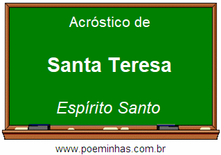 Acróstico da Cidade Santa Teresa