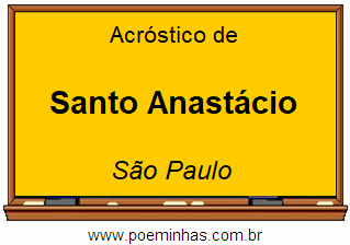 Acróstico da Cidade Santo Anastácio