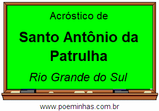 Acróstico da Cidade Santo Antônio da Patrulha