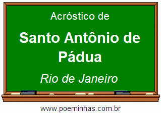 Acróstico da Cidade Santo Antônio de Pádua