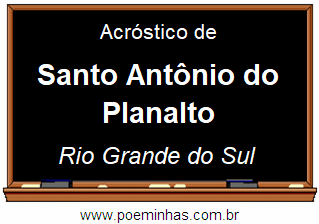 Acróstico da Cidade Santo Antônio do Planalto