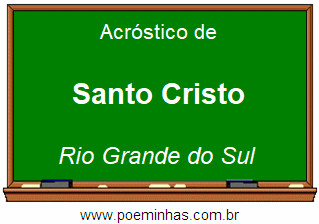 Acróstico da Cidade Santo Cristo