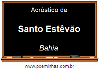 Acróstico da Cidade Santo Estêvão