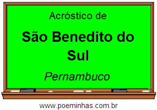 Acróstico da Cidade São Benedito do Sul