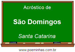 Acróstico da Cidade São Domingos