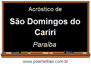 Acróstico da Cidade São Domingos do Cariri