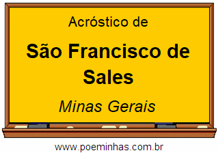 Acróstico da Cidade São Francisco de Sales